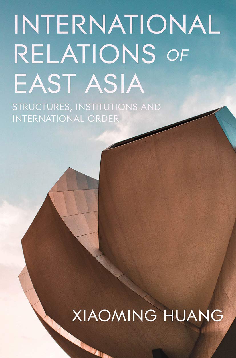 Buy International Relations of East Asia: Structures, Institutions and International Order — BookShops.in