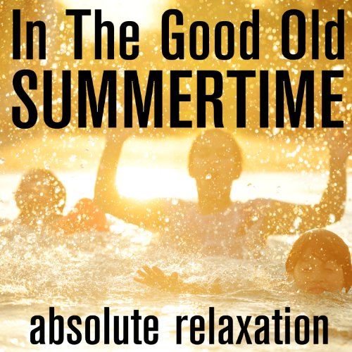 In the Good Old Summertime