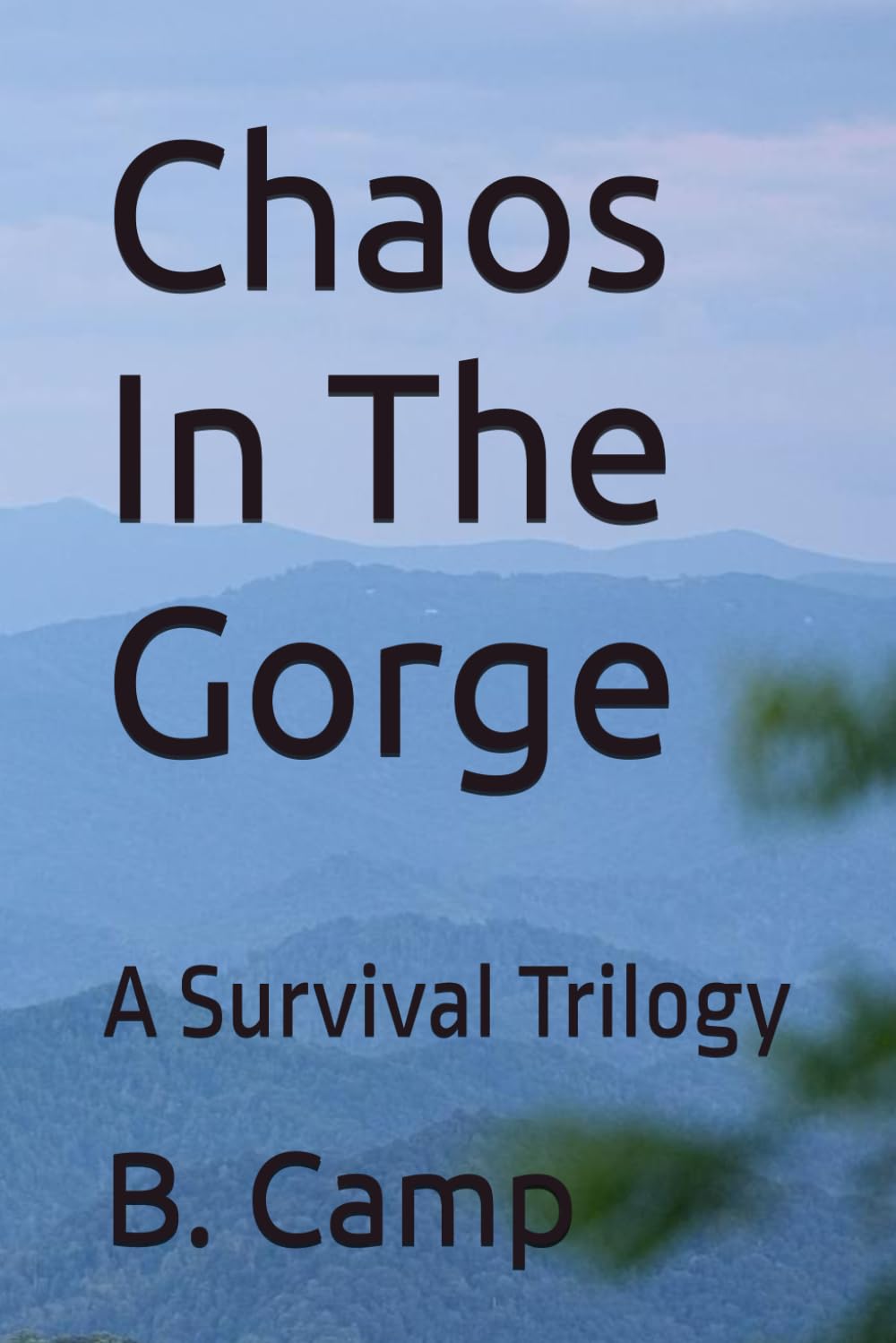 Chaos In The Gorge: A Survival Trilogy