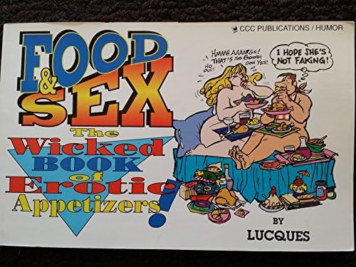 FOOD & SEX The wicked Book of Erotic Appetizers !