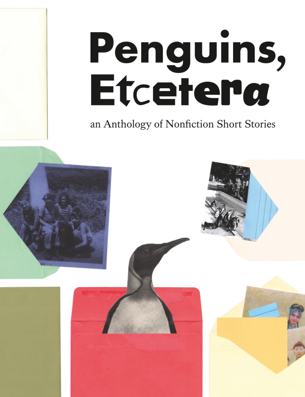 Penguins, Etcetera: an Anthology of Nonfiction Short Stories