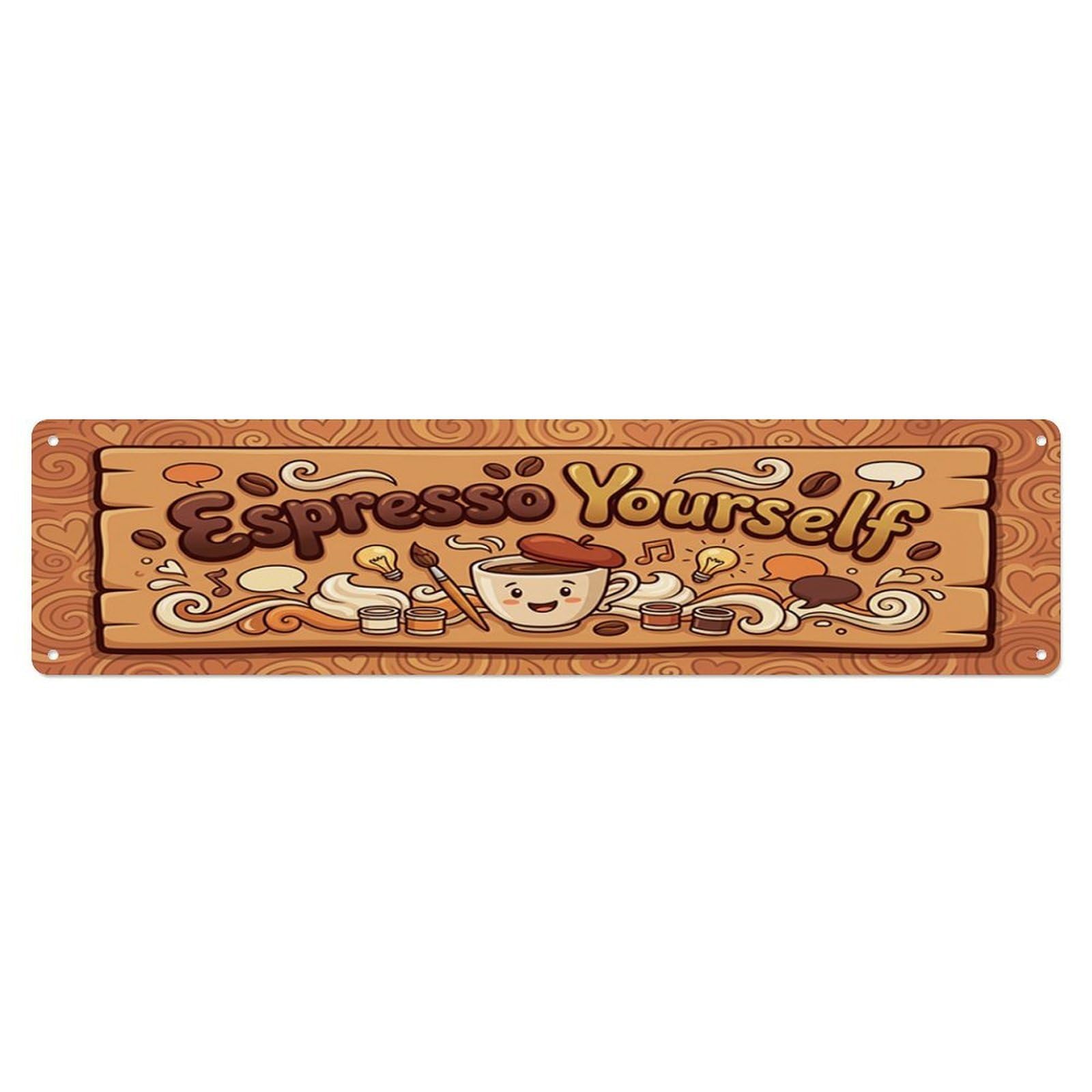 Espresso Yourself Kitchen Home Metal Tin Skinny Sign Plaque Wall Decor for Cafe, Club Bar, Office, Home Garden Metal Poster 4x16Inch