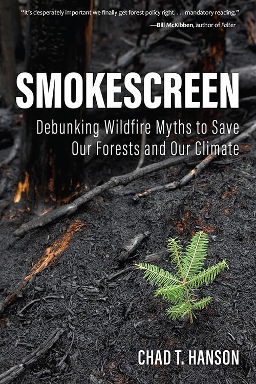 Smokescreen: Debunking Wildfire Myths to Save Our Forests and Our Climate      Hardcover – May 25, 2021