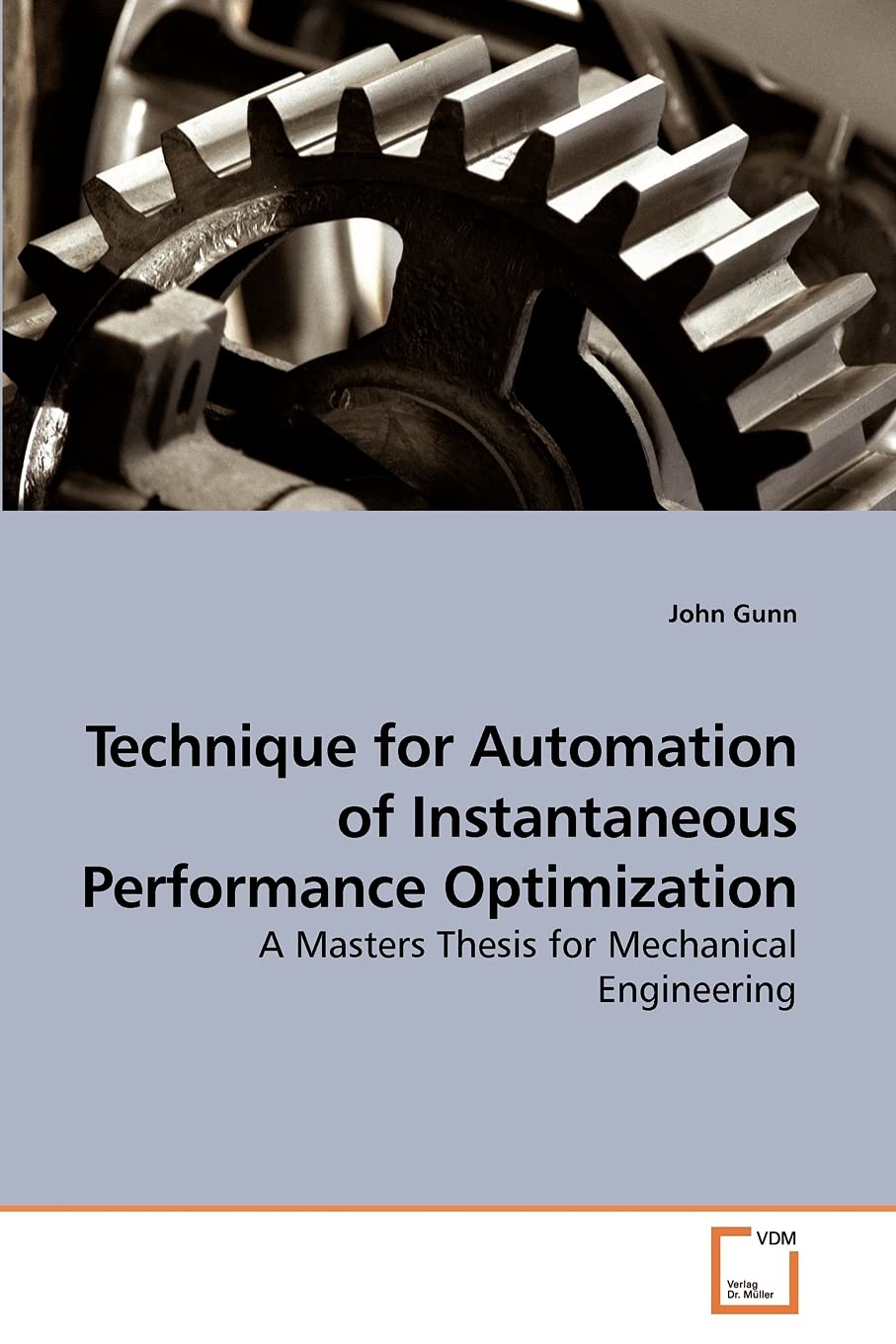 Technique for Automation of Instantaneous Performance Optimization: A Masters Thesis for Mechanical Engineering