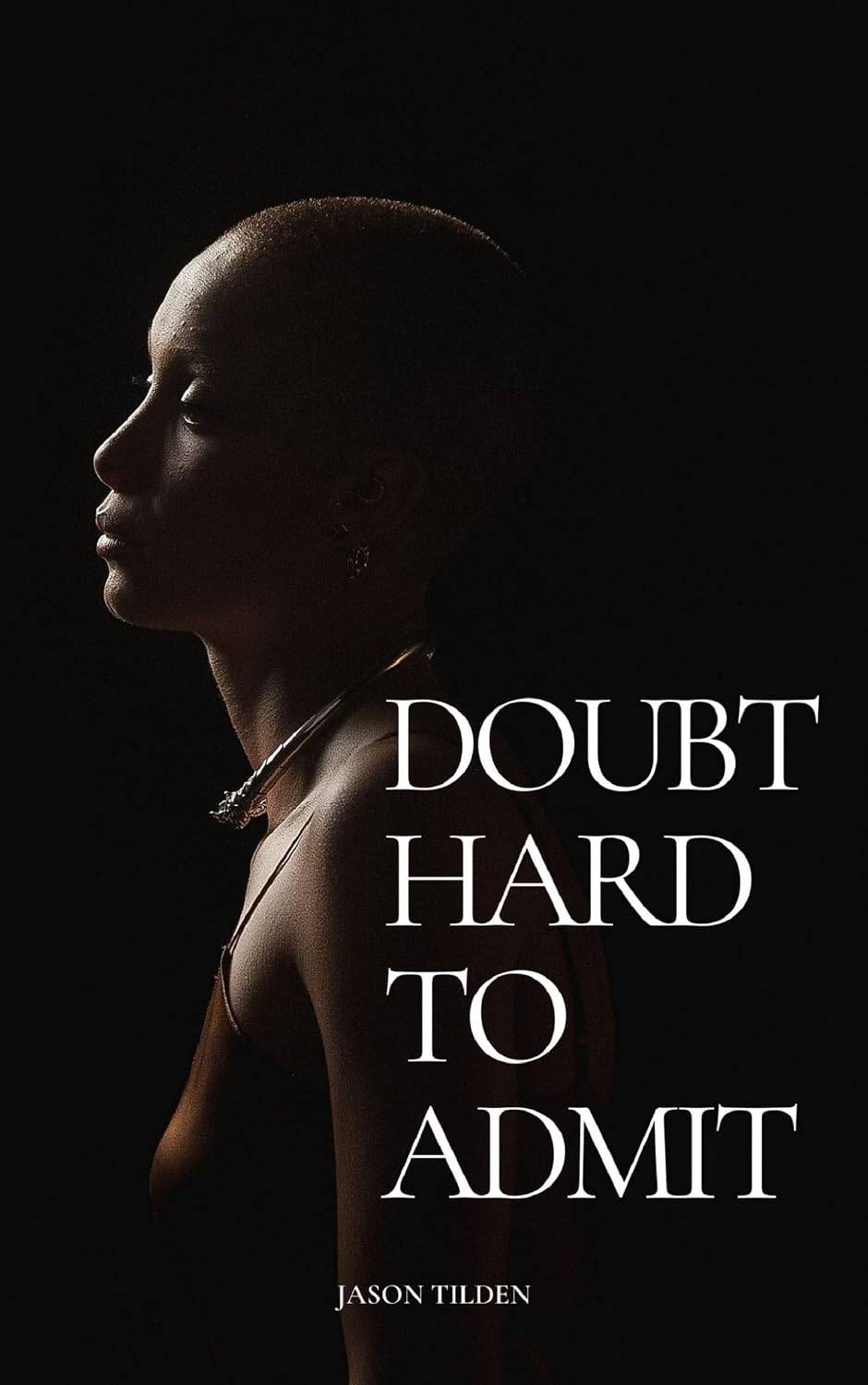 Doubt Hard To Admit