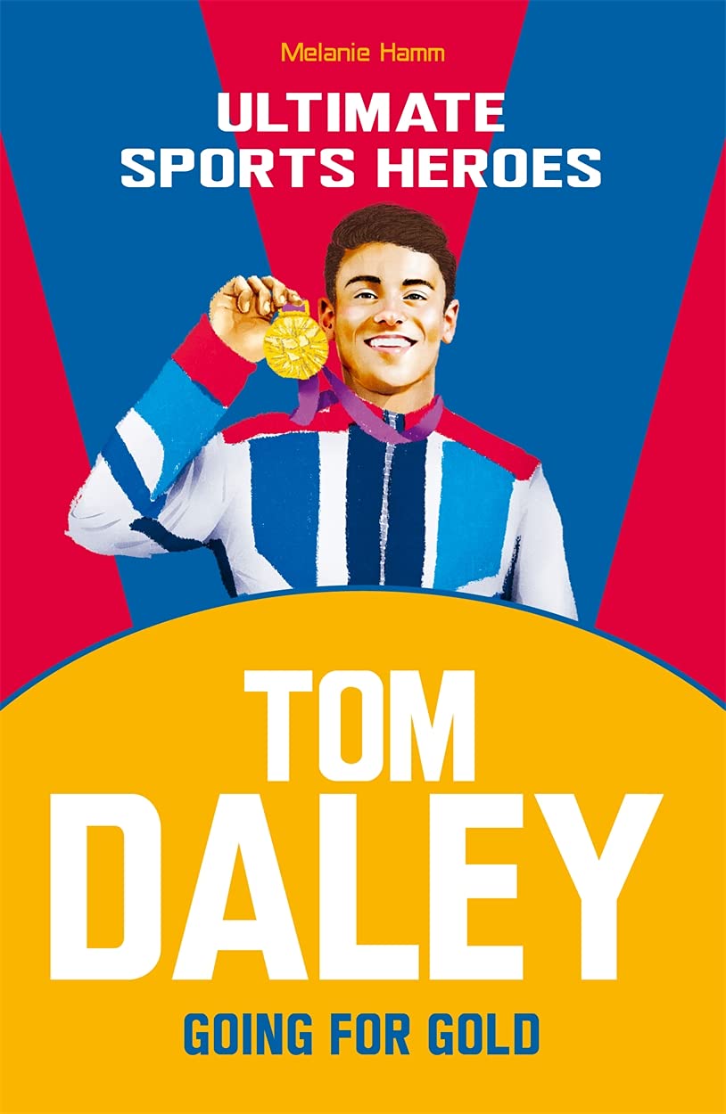 Tom Daley (Ultimate Sports Heroes) by Melanie Hamm - 9781789463033