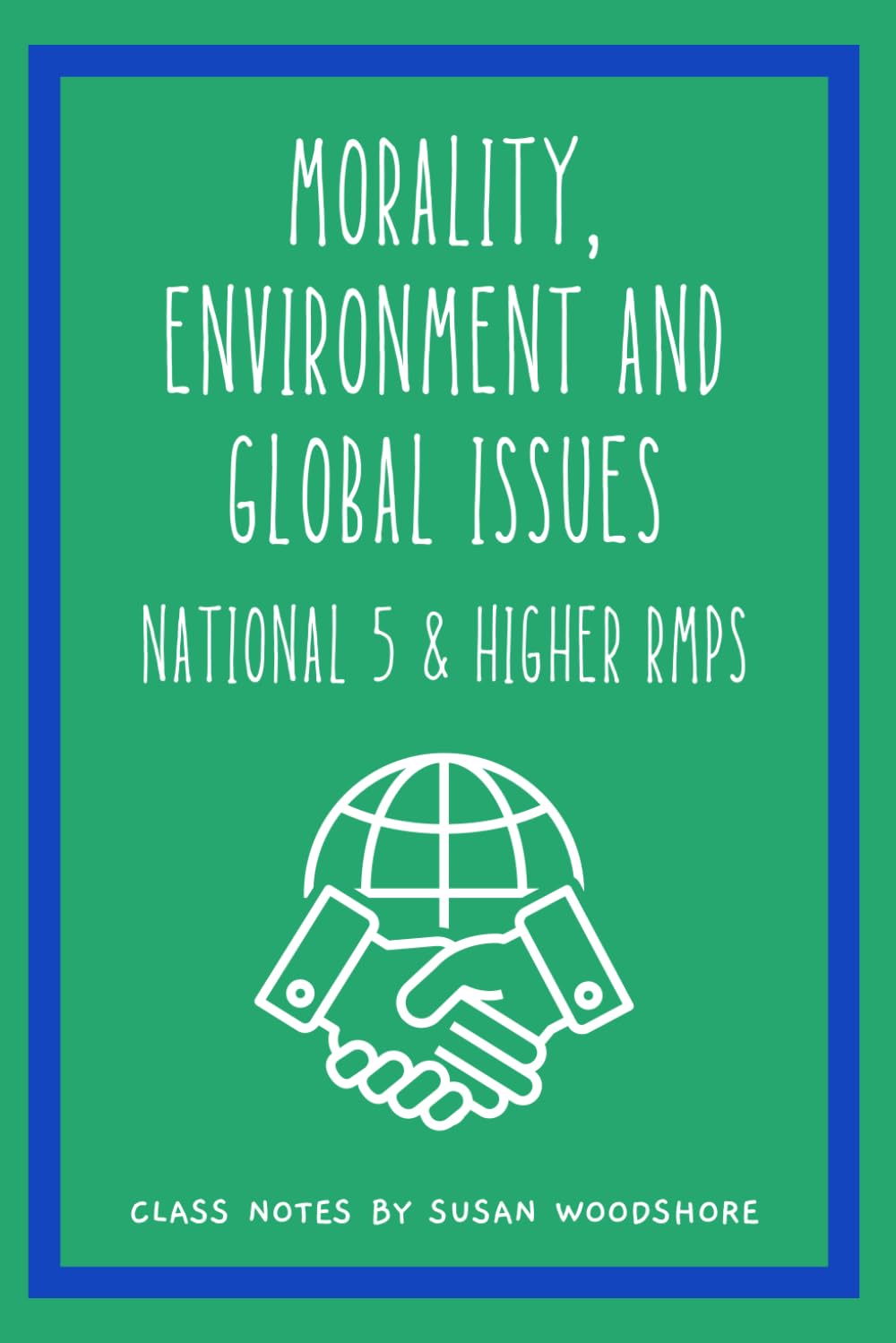 Morality, environment and global issues: National 5 and Higher RMPS (Enlightened RMPS)