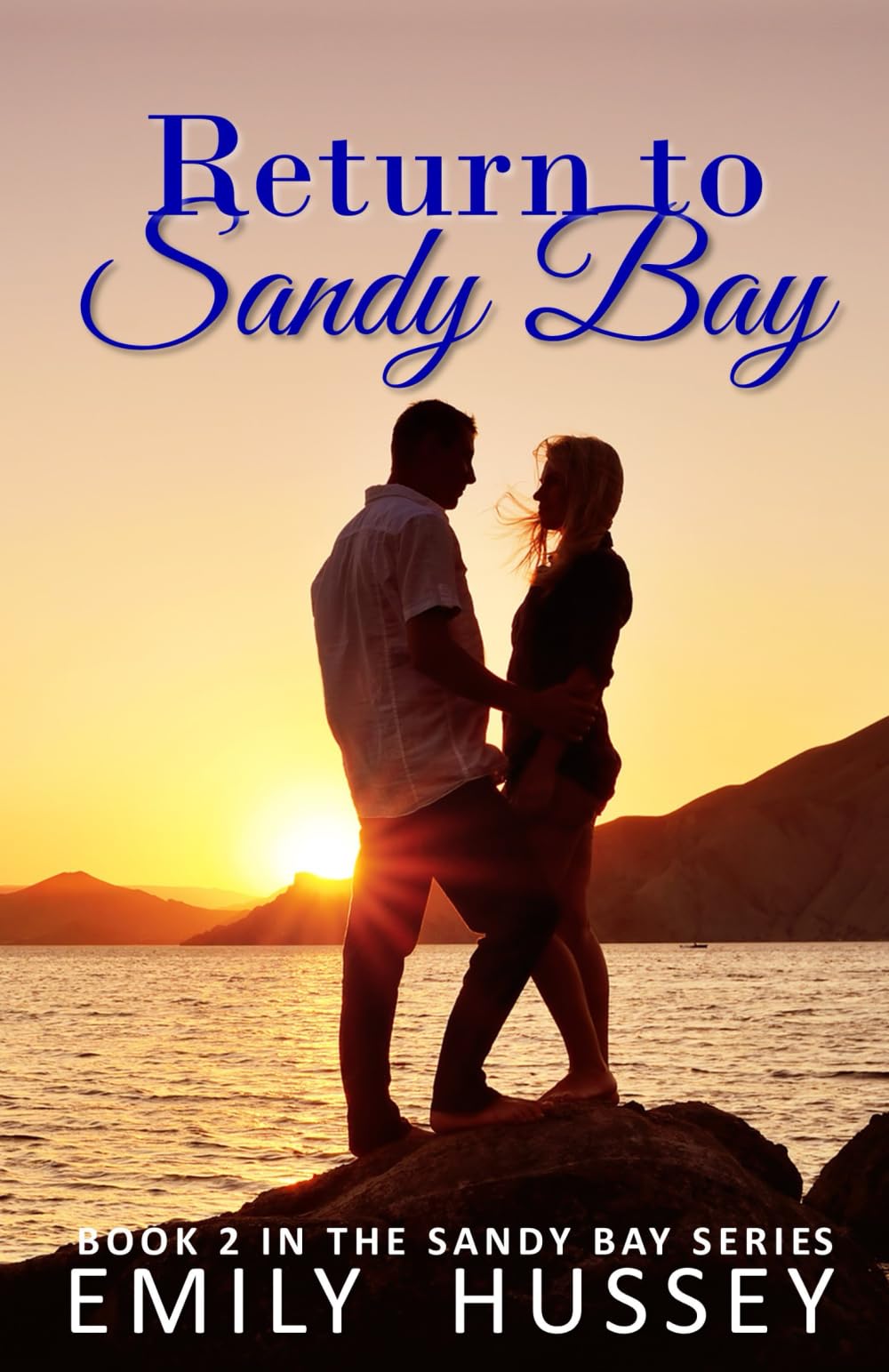 Return to Sandy Bay: A second chance small town romance.