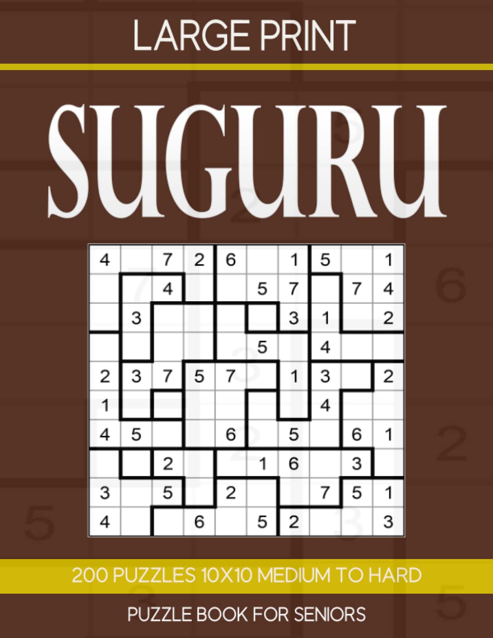 Suguru puzzle book for Seniors Large Print: 200 Puzzles 10x10 Medium to Hard