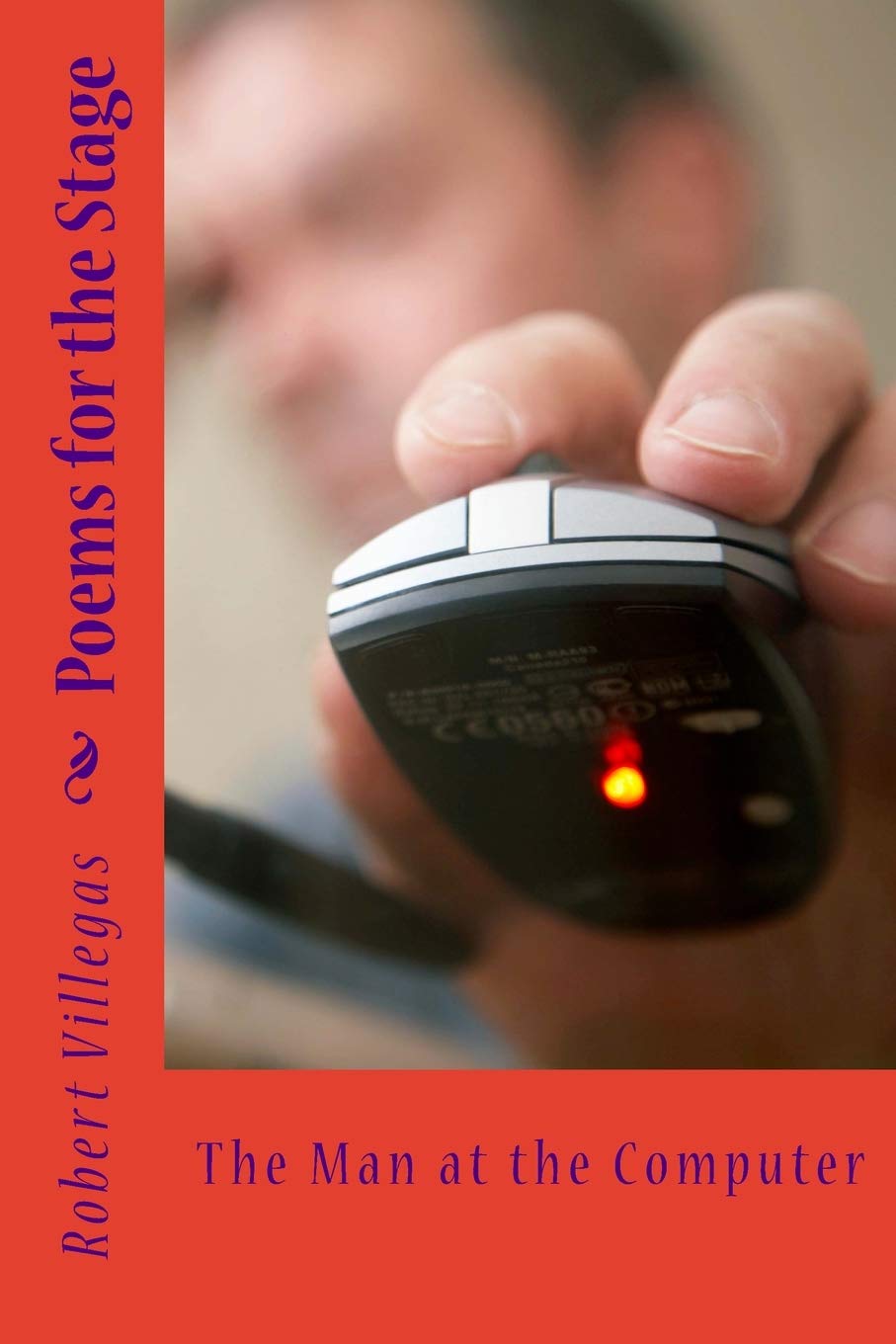 Poems for the Stage: The Man at the Computer (Villegas Creative)