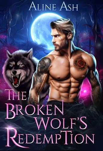 The Broken Wolf's Redemption: A Paranormal Shifter Romance (Wolf's Midlife Bond Book 4)
