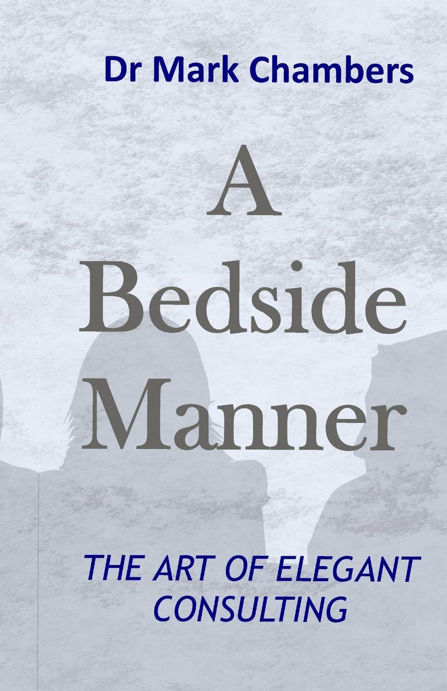 A Bedside Manner: The art of elegant consulting