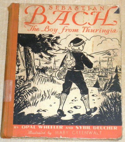 Sebastian Bach the Boy From Thuringia B000UCDE92 Book Cover