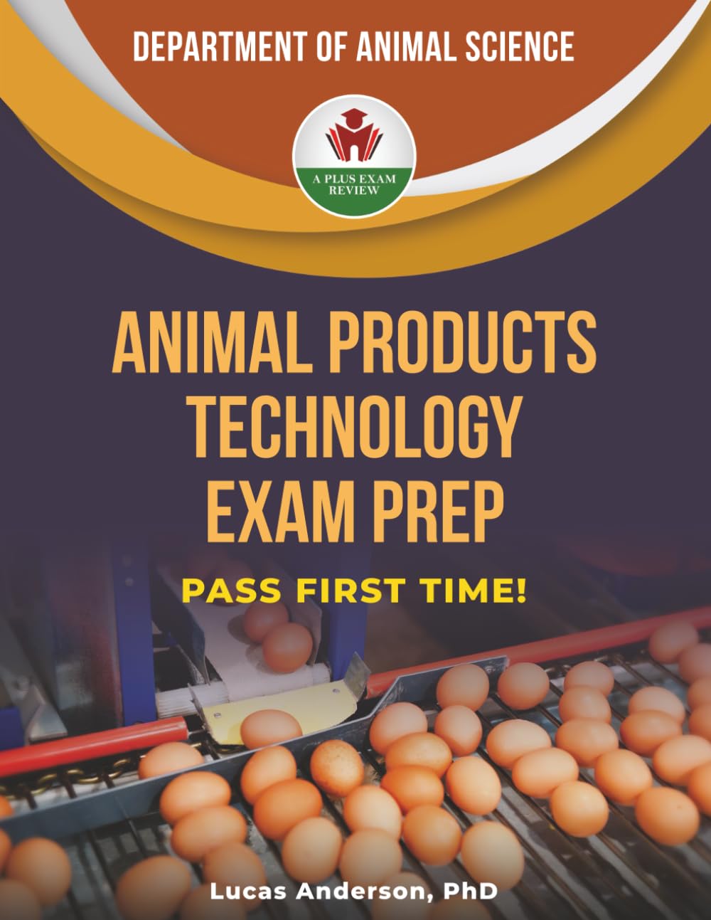 ANIMAL PRODUCTS TECHNOLOGY EXAM PREP