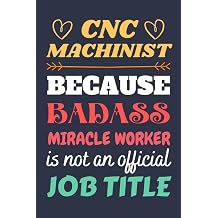 CNC Machinist Gifts Blank Lined Notebook Journal Diary Paper, a Funny and Appreciation Gift for CNC Machinist to Write in