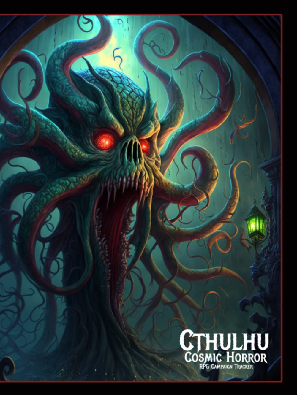 Cthulhu Chronicles Tabletop Campaign Planner Journal and Tracker for Scenarios and Investigations in Cosmic Horror RPG | Roleplaying Game Notebook: ... (Cthulhu Chronicles RPG Campaign Trackers)