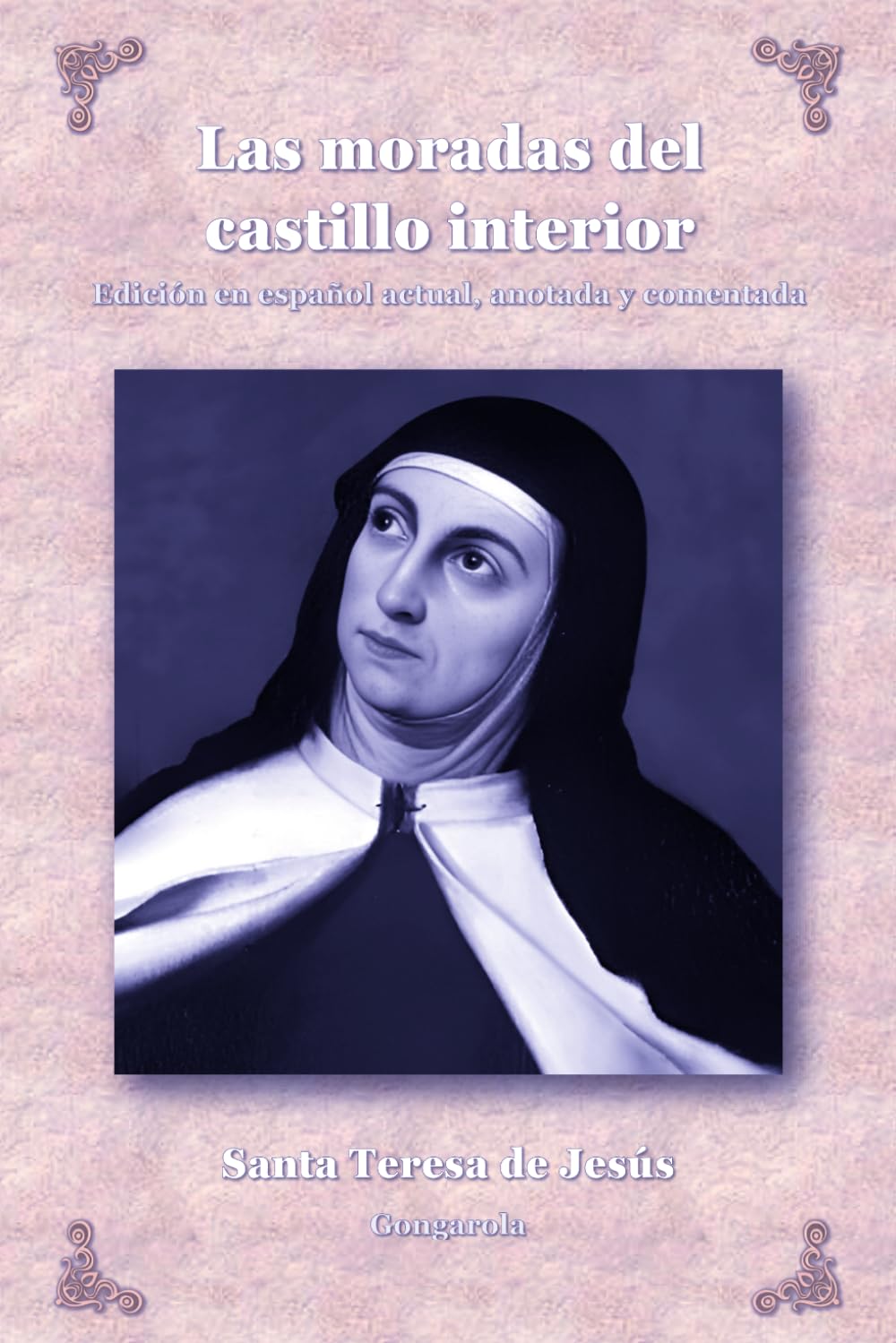 Las moradas del castillo interior (Místicos del Silencio - Versión Comentada)