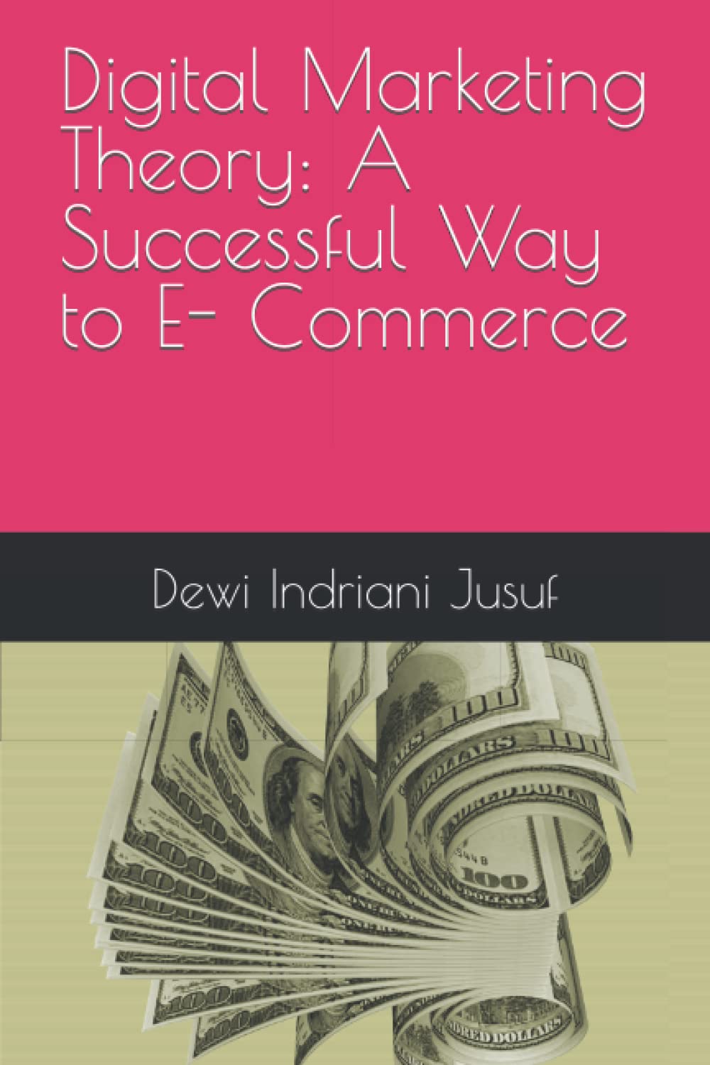 Digital Marketing Theory: A Successful Way to E- Commerce