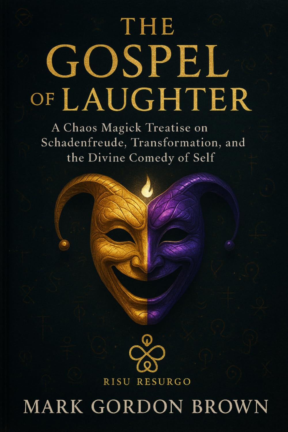 The Gospel of Laughter: A Chaos Magick Treatise on Schadenfreude, Transformation, and the Divine Comedy of Self
