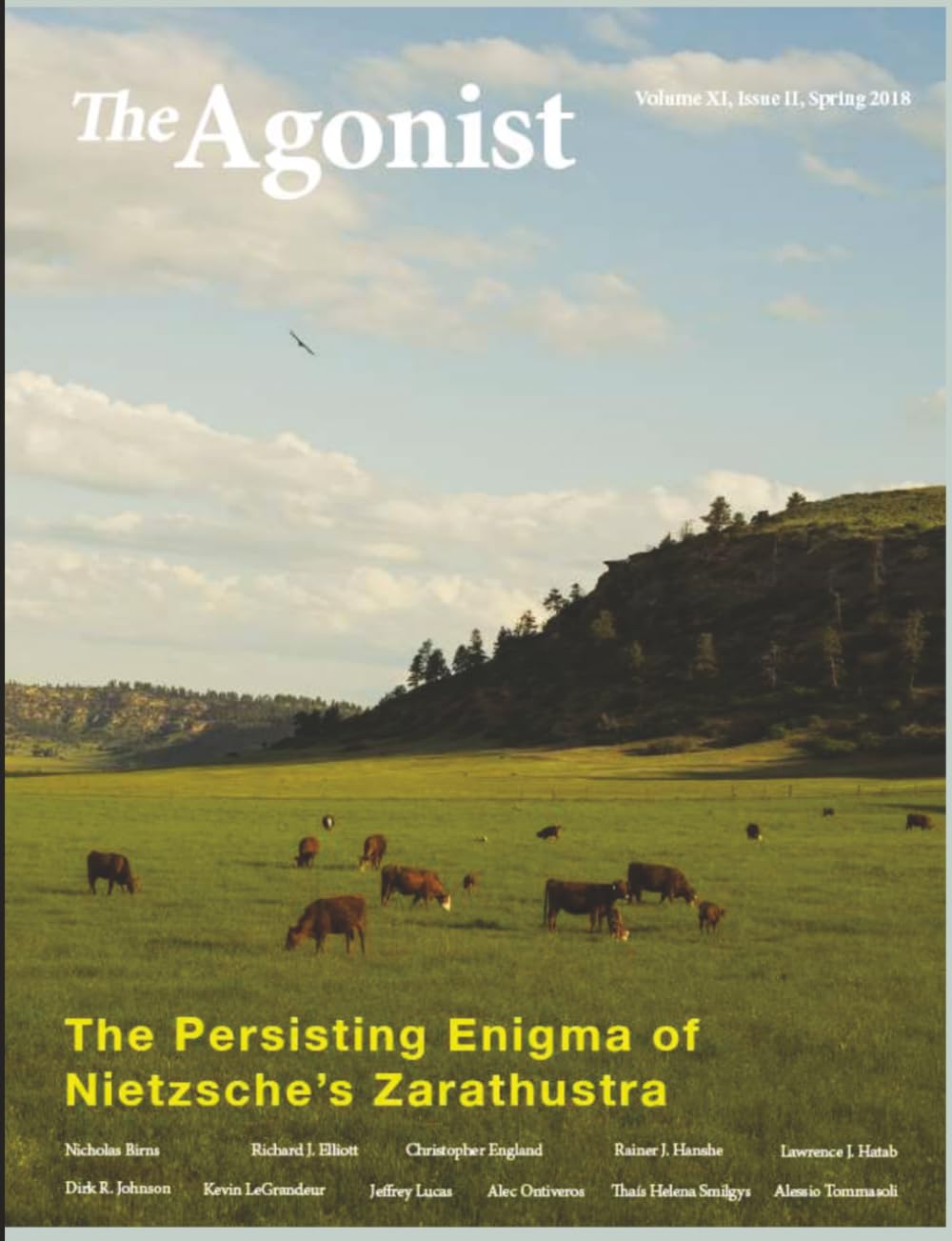 The Persisting Enigma of Nietzsche's Zarathustra: Volume XI, Issue II, Spring 2018