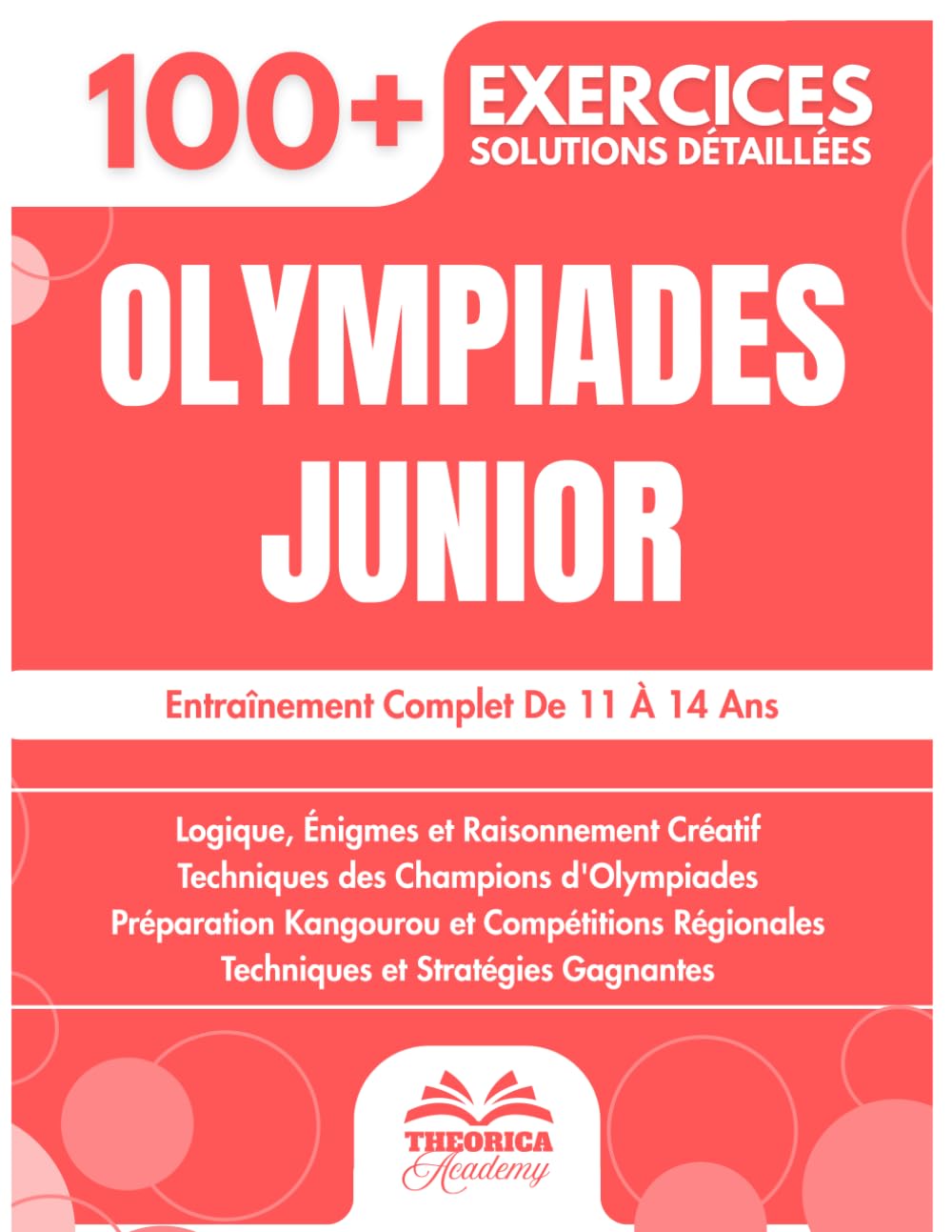 Olympiades Junior: Entraînement Complet De 11 À 14 Ans | Arithmétique, Géométrie Et Logique Pour Les Olympiades