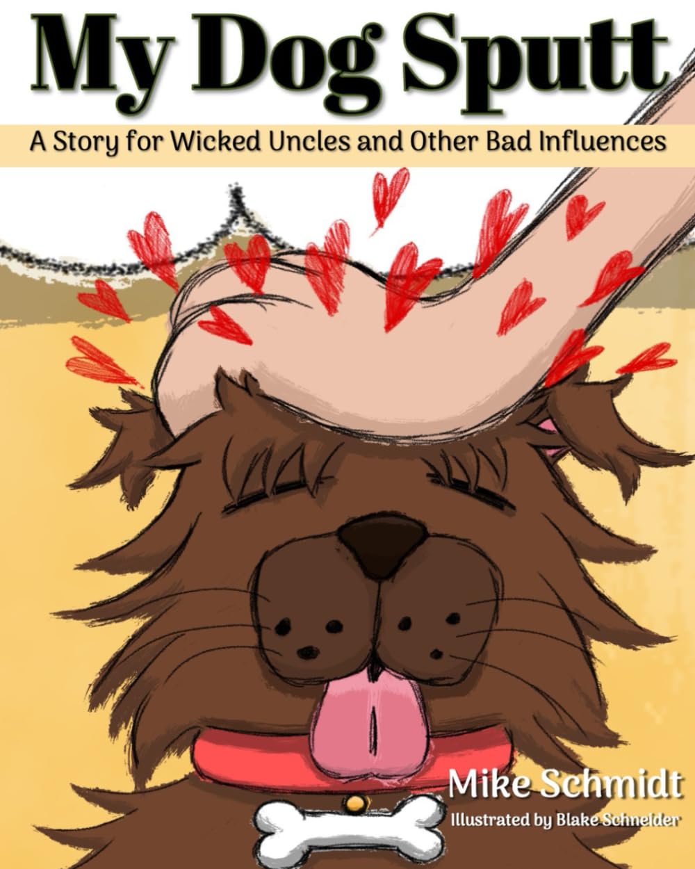 My Dog Sputt: A Story for Wicked Uncles and Other Bad Influences