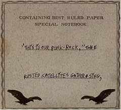 THIS IS OUR PUNK-ROCK THEE RUSTED SATELLITES SING
