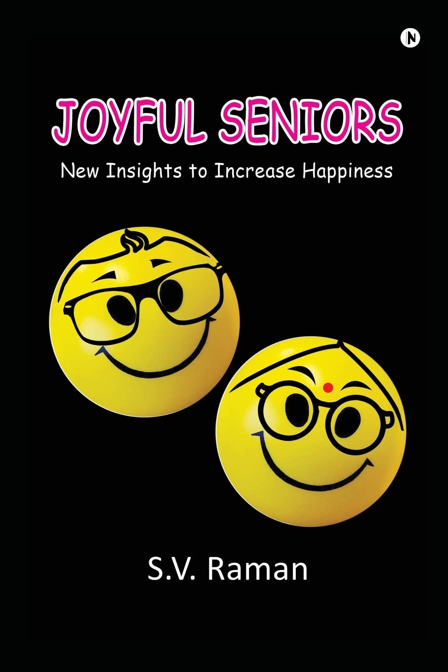 JOYFUL SENIORS: NEW INSIGHTS TO INCREASE HAPPINESS