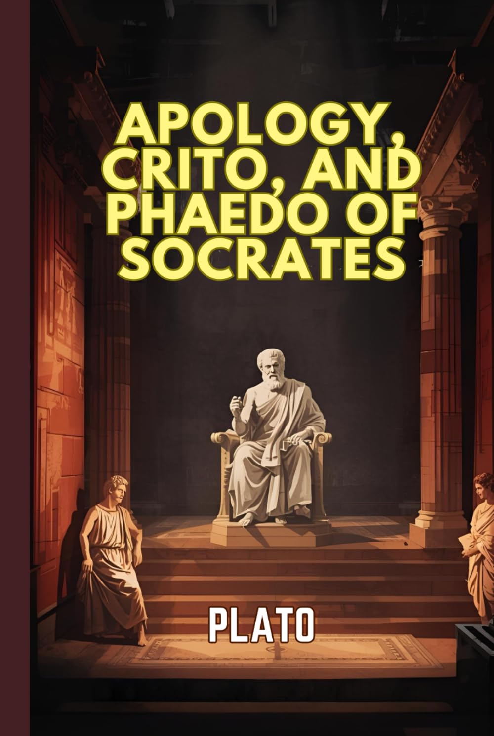 Apology, Crito, and Phaedo of Socrates