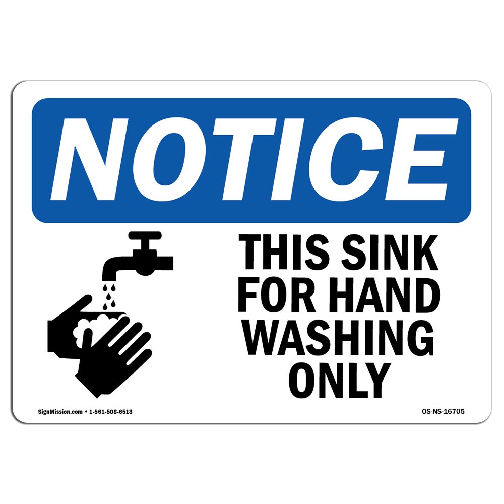 OSHA Notice Sign - NOTICE This Sink For Hand Washing Only With Symbol | Vinyl Label Decal | Protect Your Business, Work Site | Made in the USA