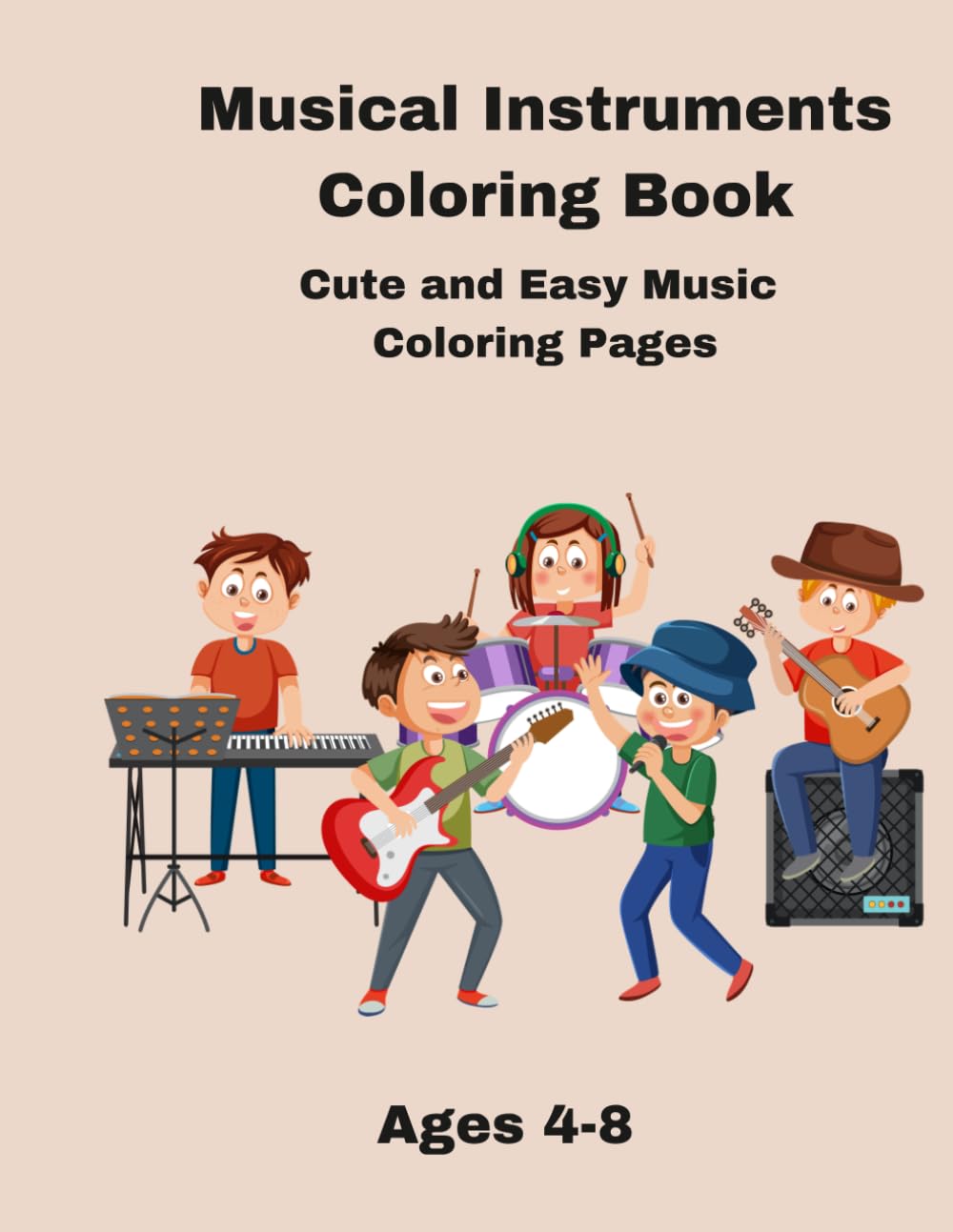 Musical Instruments Coloring Book: Cute and Easy Music Coloring Pages for Kids Ages 4–8