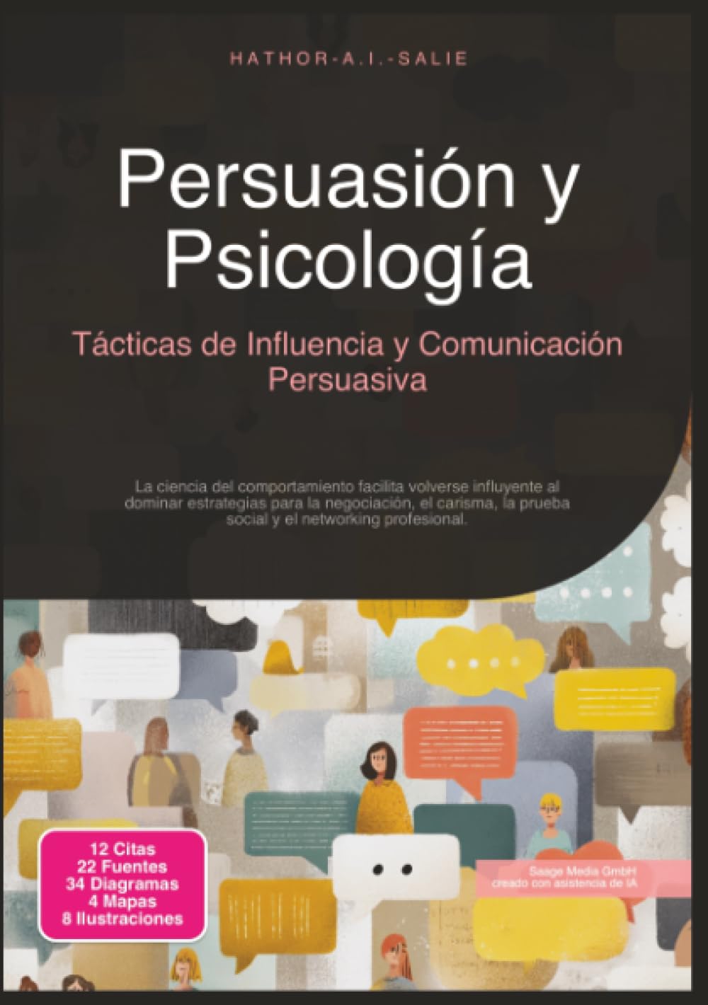 Persuasión y Psicología: Tácticas de Influencia y Comunicación Persuasiva