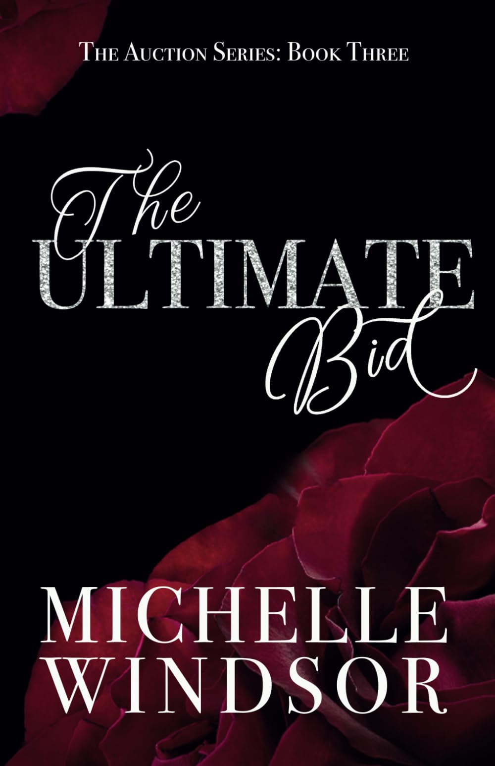 The Ultimate Bid: Decadent Special Edition (The Auction Series, Decadent Special Edition)