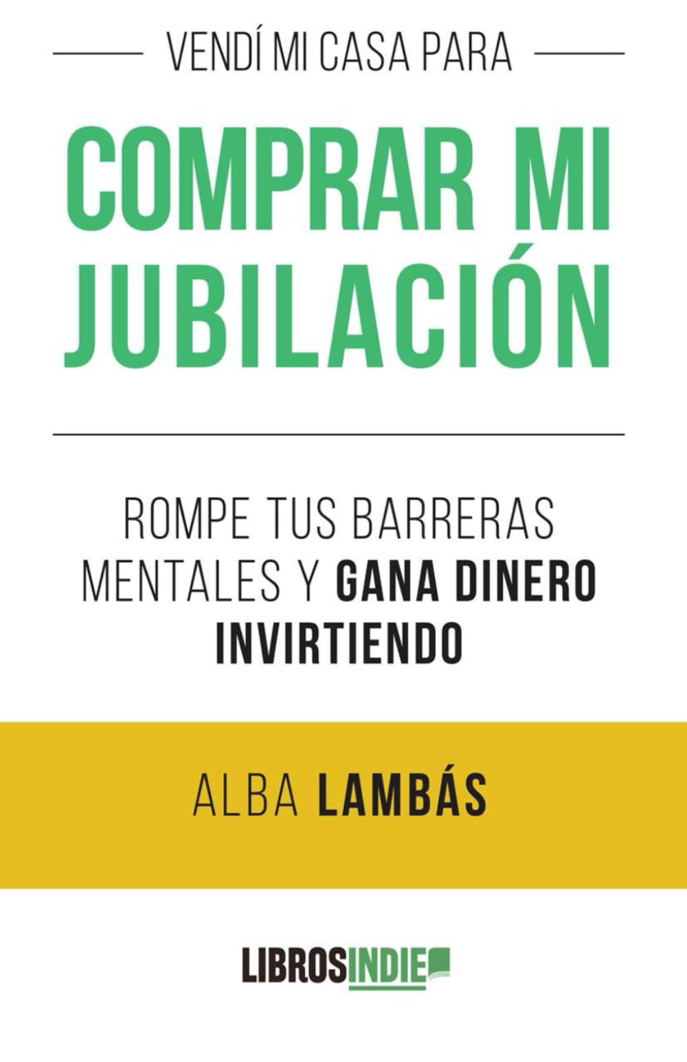 Vendí mi casa para comprar mi jubilación