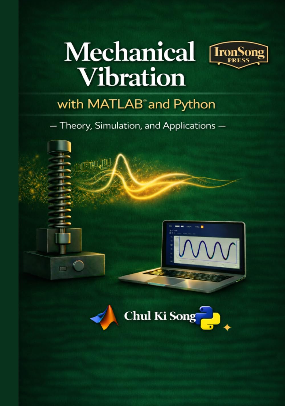 Mechanical Vibration with MATLAB and Python: Theory, Simulation, and Applications