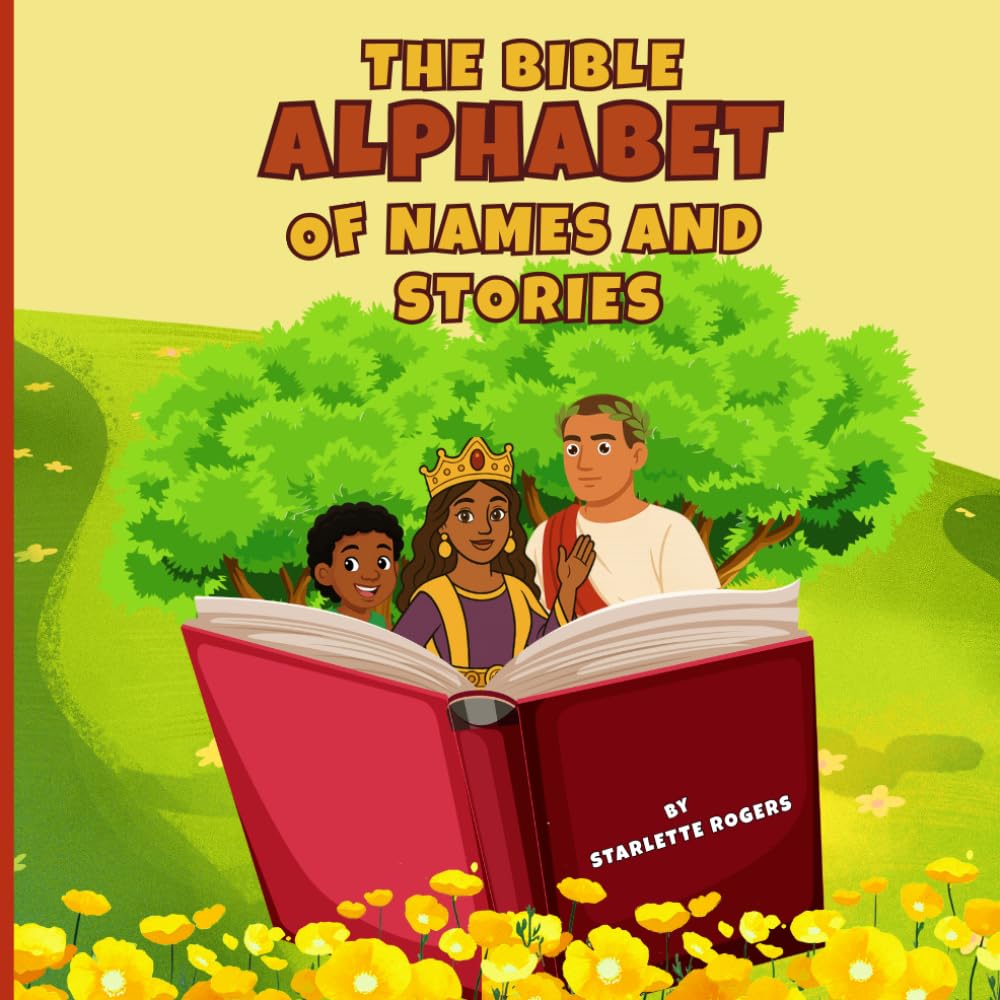 THE BIBLE ALPHABET OF NAMES AND STORIES