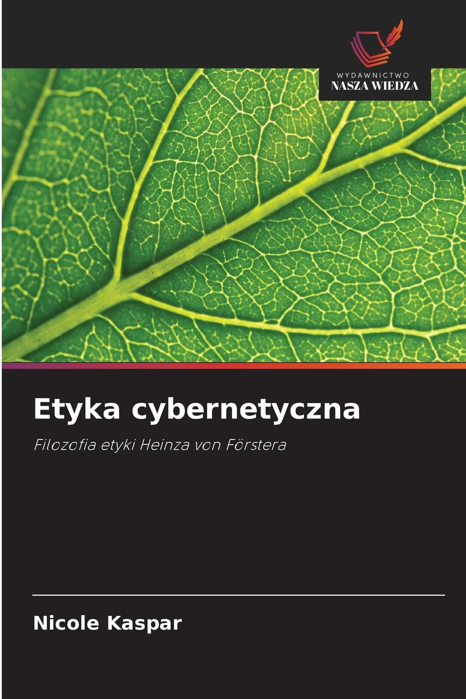 Etyka cybernetyczna: Filozofia etyki Heinza von Förstera