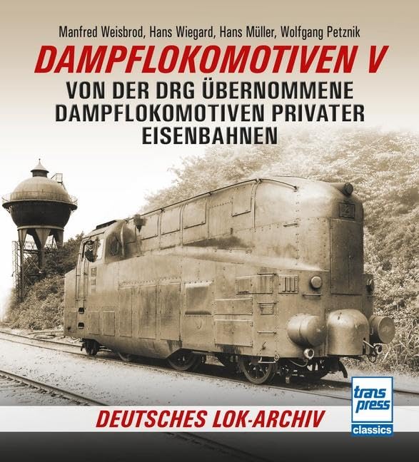 Dampflokomotiven V: Von der DRG übernommene Dampflokomotiven privater Eisenbahnen