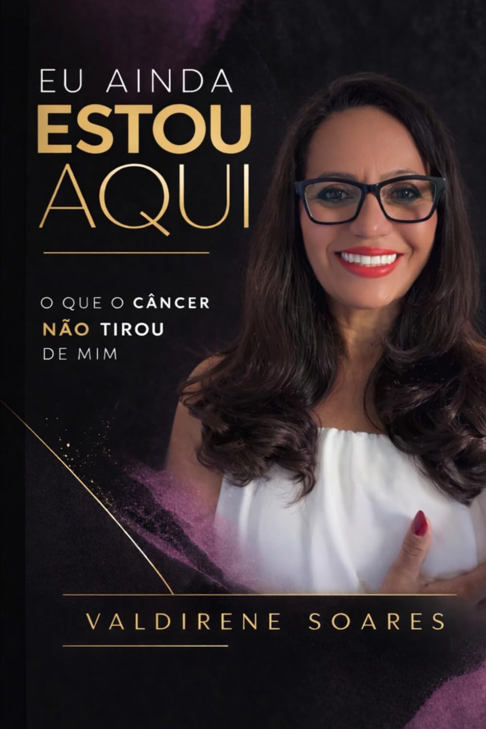 Eu ainda estou aqui: O que o câncer não tirou de mim