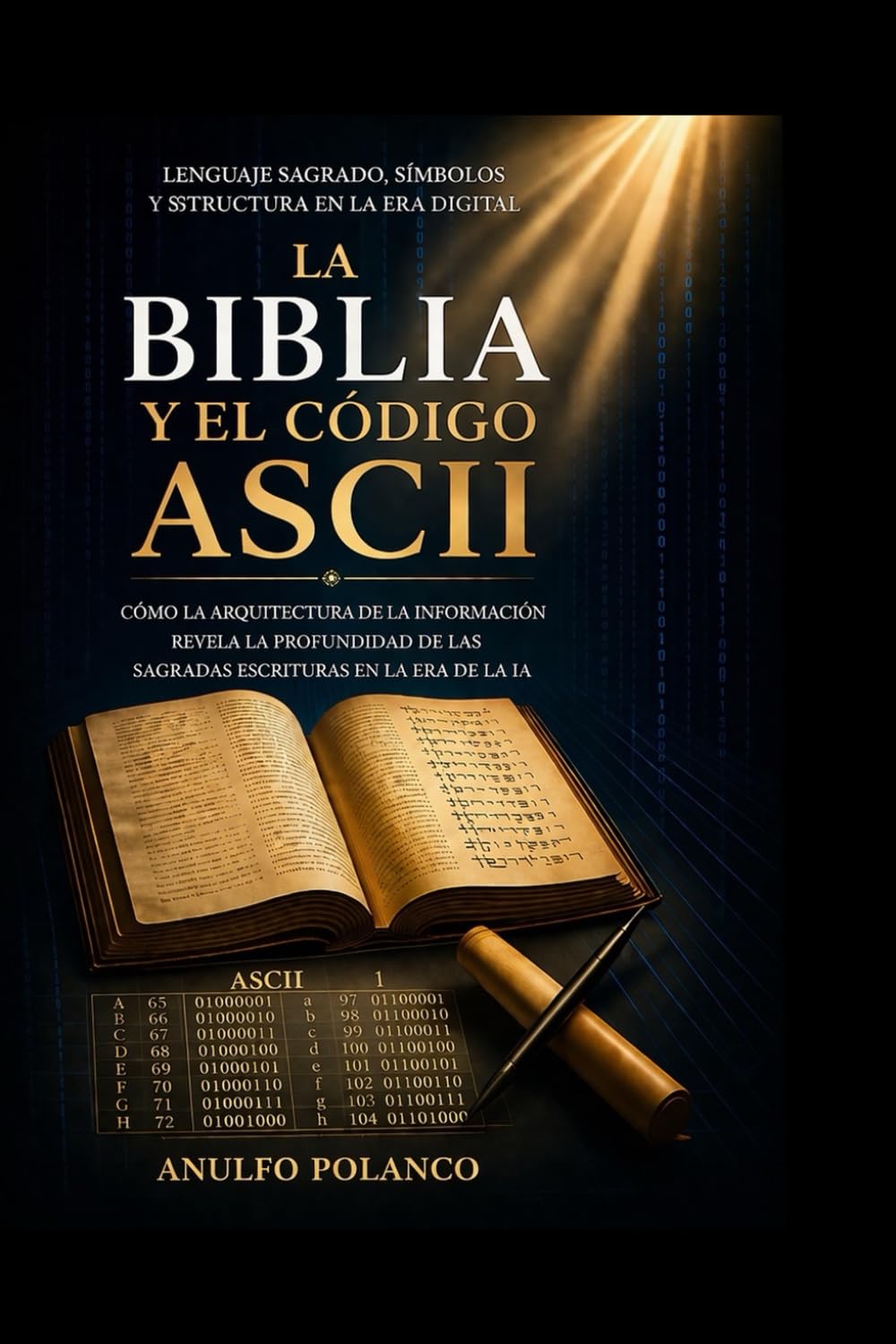 La Biblia y el código ASCII: Lenguaje sagrado, símbolos y estructura en la era digital