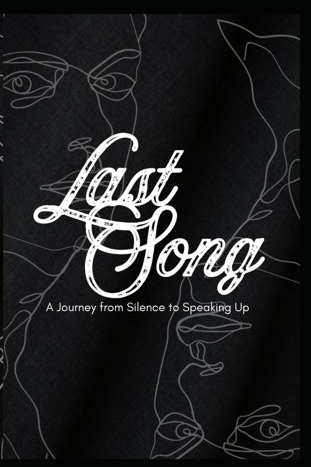 Last Song: A Journey from Silence to Speaking up