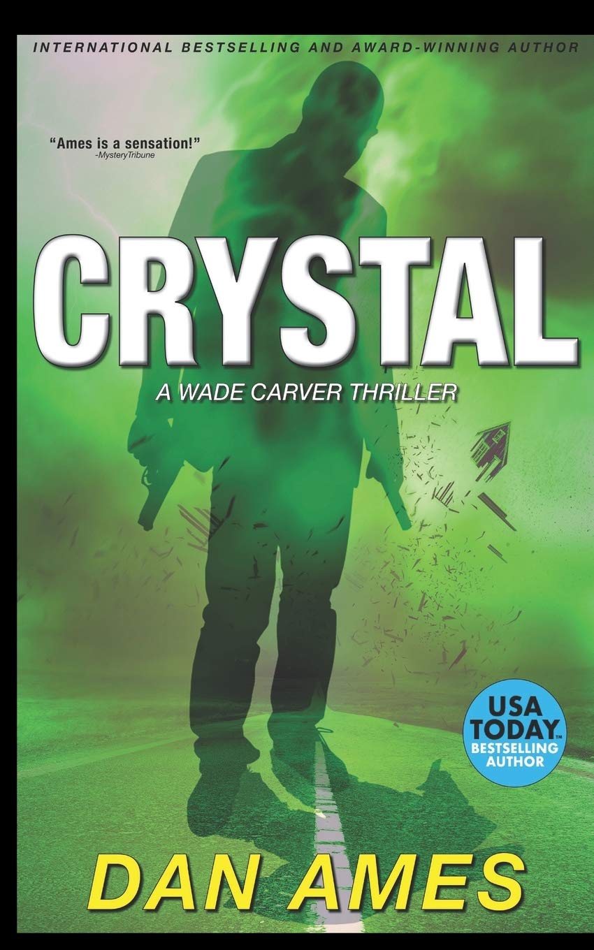 Crystal: A Wade Carver Thriller (Wade Carver Thrillers)