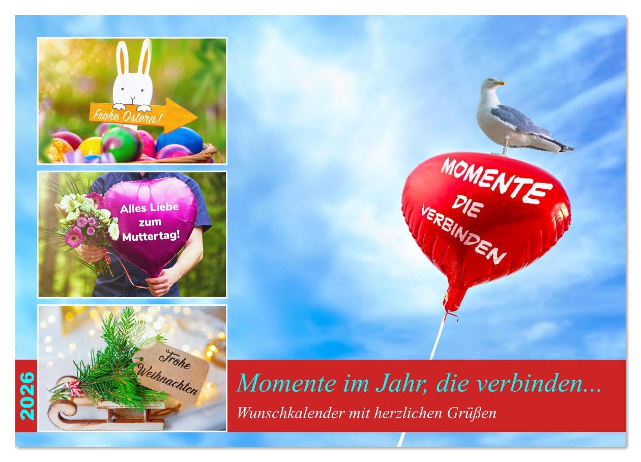 Momente im Jahr, die verbinden - Wunschkalender mit herzlichen Grüßen (Wandkalender 2026 DIN A3 quer), CALVENDO Monatskalender: Familienkalender mit ... Liebe & Glück durchs Jahr (CALVENDO Spass)