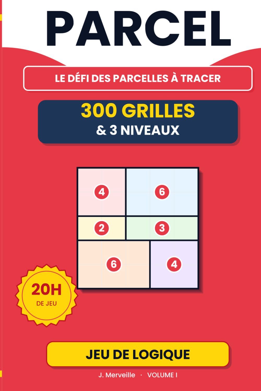 PARCEL: 300 puzzles logiques pour adultes — Volume 1 — Type sudoku et shikaku — Casse-tête japonais — Diviser en rectangles — 3 niveaux — Solutions incluses (PARCEL - FR version)