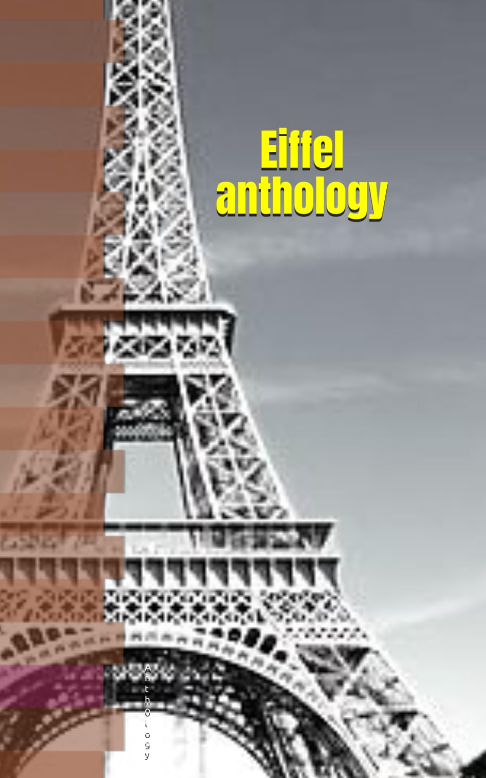 Eiffel Anthology: EDITED BY