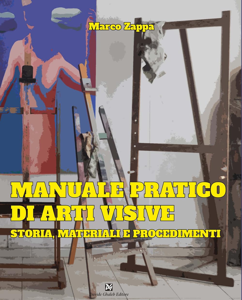 Manuale Pratico Di Arti Visive. Storia, Materiali E Procedimenti - 4