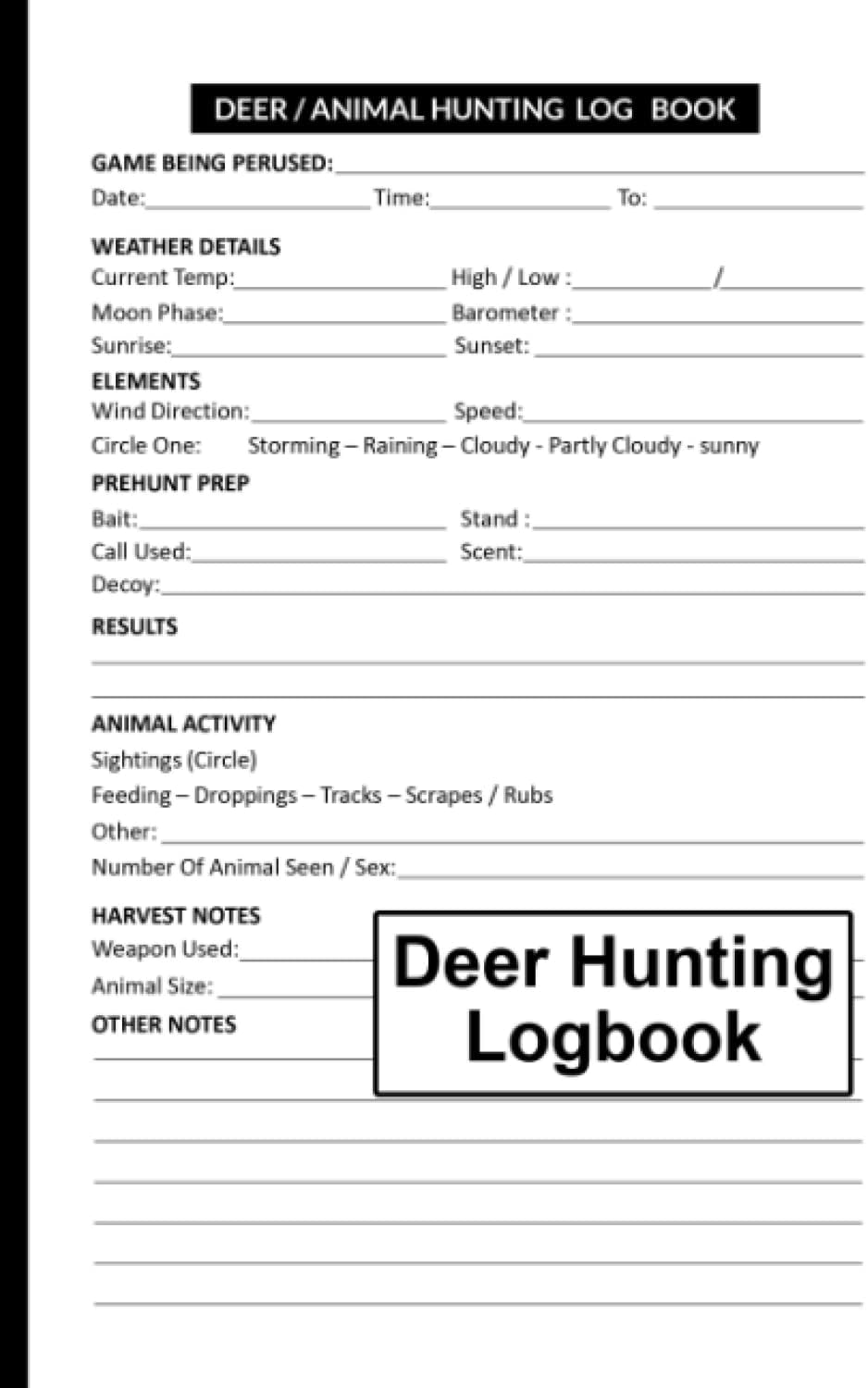 Deer Hunting Logbook: Simple Journal To Track Of Hunt Season Or Trips, Record And Track Your Hunting Sessions, The Weather, Date, Time, Season, Location, Gifts For Deer Hunters