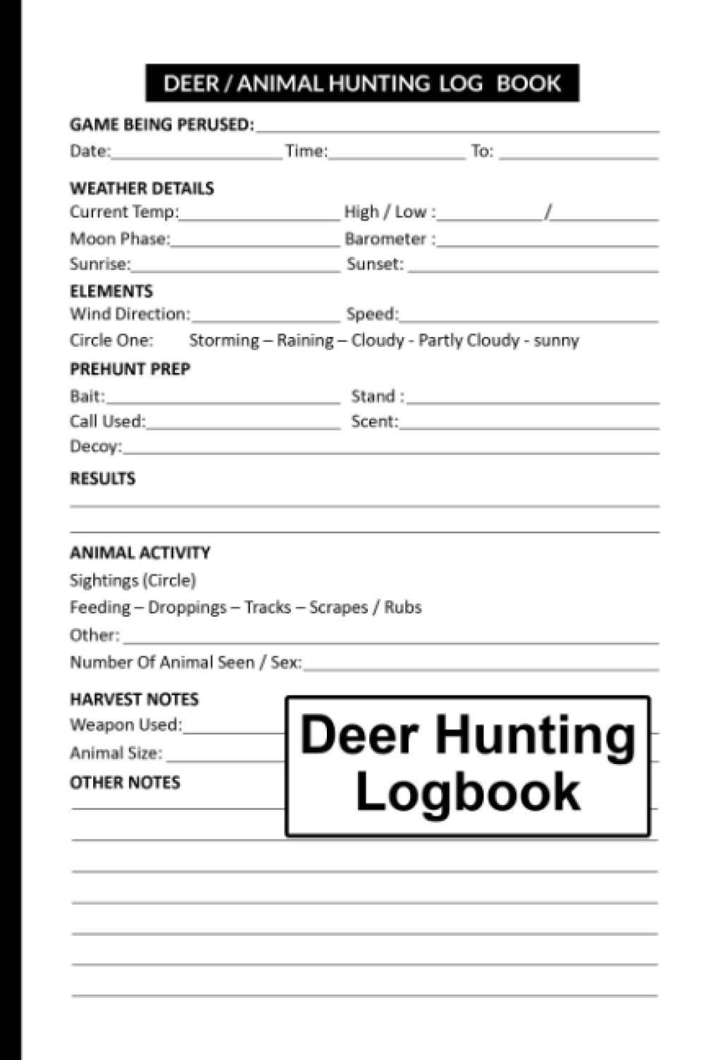 Deer Hunting Logbook: Simple Journal To Track Of Hunt Season Or Trips, Record And Track Your Hunting Sessions, The Weather, Date, Time, Season, Location, Gifts For Deer Hunters