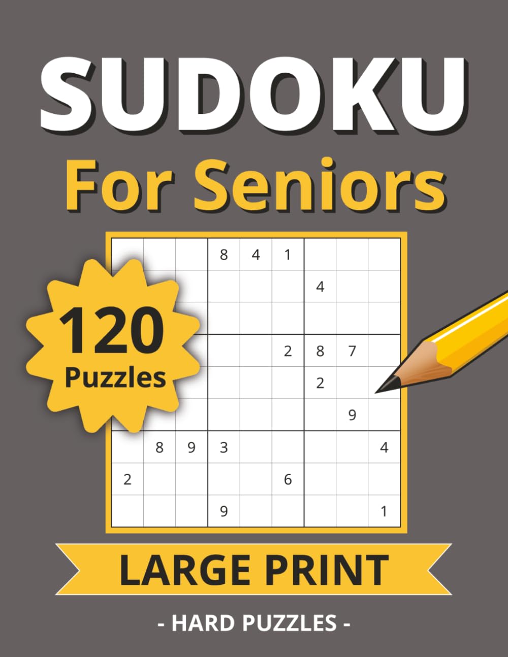 Sudoku for Seniors: 120 Hard 9x9 Sudoku Puzzles with Large Print | Puzzle Solutions Included | 8.5 x 11 Inches, 183 Pages | Gift for Senior Adults