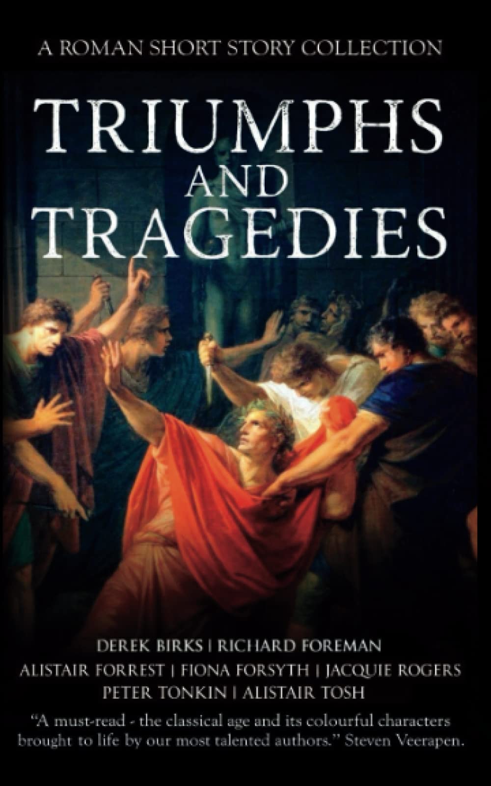Triumphs and Tragedies: A Roman Short Story Collection